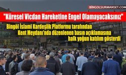 "Küresel Vicdan Hareketine Engel Olamayacaksınız"