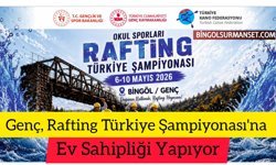Genç, Rafting Türkiye Şampiyonası'na Ev Sahipliği Yapıyor
