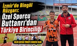 İzmir'de Bingöl Rüzgarı: Özel Sporcu Buttanrı'dan Türkiye Birinciliği