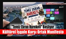 "Temiz Ekran Hareketi" Başlıyor: Kültürel İşgale Karşı Ortak Manifesto