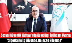 Sosyal Güvenlik Haftası'nda Kayıt Dışı İstihdam Uyarısı