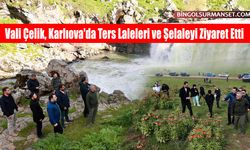 Vali Çelik, Karlıova'da Ters Laleleri ve Şelaleyi Ziyaret Etti