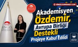 Akademisyen Özdemir, Avrupa Birliği Destekli Projeye Kabul Edildi