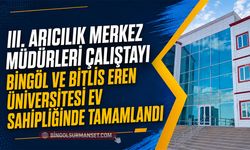 III. Arıcılık Merkez Müdürleri Çalıştayı Tamamlandı