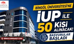 Bingöl Üniversitesi'ne İUP İle 50 Kişi Alınacak: Başvurular Başladı