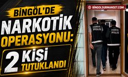 Bingöl’de Narkotik Operasyonu: 2 Kişi Tutuklandı