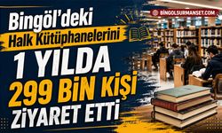 Bingöl'deki Halk Kütüphanelerini 1 Yılda 299 Bin Kişi Ziyaret Etti