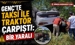 Genç’te Taksi ile Traktör Çarpıştı: Bir Yaralı