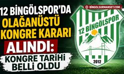 12 Bingölspor'da Olağanüstü Kongre Kararı Alındı