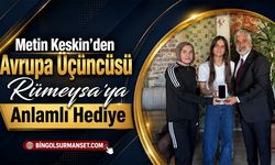 Metin Keskin’den Avrupa Üçüncüsü Rümeysa’ya Anlamlı Hediye