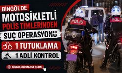 Bingöl'de Motosikletli Polis Timlerinden Suç Operasyonu: 1 Tutuklama