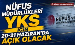 Nüfus Müdürlükleri YKS İçin 20-21 Haziran’da Açık Olacak