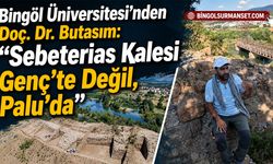 Butasım: “Sebeterias Kalesi Genç’te Değil, Palu’da”