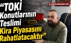 "TOKİ Konutlarının Teslimi Kira Piyasasını Rahatlatacaktır"