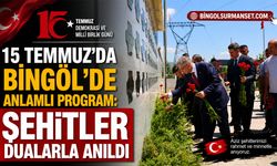 15 Temmuz’da Bingöl’de Anlamlı Program: Şehitler Dualarla Anıldı