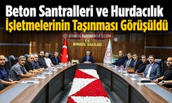 Beton Santralleri ve Hurdacılık İşletmelerinin Taşınması Görüşüldü