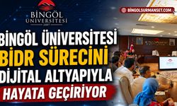 Bingöl Üniversitesi BİDR Sürecini Dijital Altyapıyla Hayata Geçiriyor