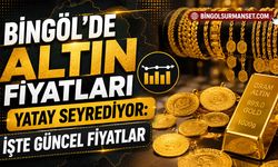 Bingöl’de Altın Fiyatları Yatay Seyrediyor: İşte Güncel Fiyatlar