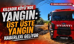 Kılçadır Köyü’nde Yangın: Üst Üste Yangın Haberleri Geliyor