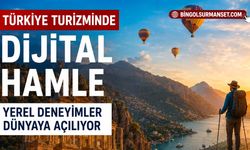 Türkiye Turizminde Dijital Hamle: Yerel Deneyimler Dünyaya Açılıyor