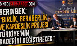 Berdibek: “Birlik, Beraberlik ve Kardeşlik Projesi Türkiye’nin Kaderini Değiştirecek”