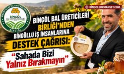 Bingöllü İş İnsanlarına Destek Çağrısı: "Sahada Bizi Yalnız Bırakmayın"