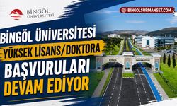 Bingöl Üniversitesi Yüksek Lisans/Doktora Başvuruları Devam Ediyor