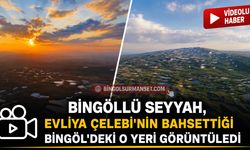 Bingöllü Seyyah, Evliya Çelebi'nin Bahsettiği Bingöl'deki O Yeri Görüntüledi