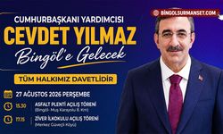 Cumhurbaşkanı Yardımcısı Cevdet Yılmaz, Bingöl’e Gelecek