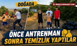 Doğada Önce Antrenman Sonra Temizlik Yaptılar
