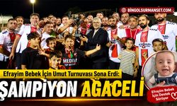 Efrayim Bebek İçin Umut Turnuvası Sona Erdi: Şampiyon Ağaçeli