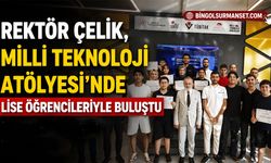 Rektör Çelik, Milli Teknoloji Atölyesi’nde Lise Öğrencileriyle Buluştu
