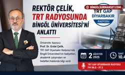 Rektör Çelik, TRT GAP Radyosunda Bingöl Üniversitesi’ni Anlattı