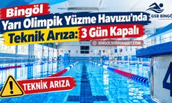 Bingöl Yarı Olimpik Yüzme Havuzu’nda Teknik Arıza: 3 Gün Kapalı