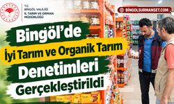 Bingöl’de İyi Tarım ve Organik Tarım Denetimleri Gerçekleştirildi