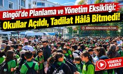 Bingöl’de Planlama ve Yönetim Eksikliği: Okullar Açıldı, Tadilat Hâlâ Bitmedi!