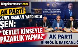 AK Parti Genel Başkan Yardımcısı Şen: “Devlet Kimseyle Pazarlık Yapmaz”