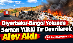 Diyarbakır-Bingöl Yolunda Saman Yüklü Tır Devrilerek Alev Aldı