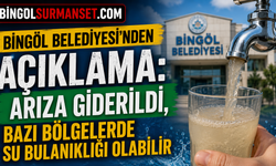 Bingöl Belediyesi'nden Açıklama: Arıza Giderildi, Bazı Bölgelerde Su Bulanıklığı Olabilir