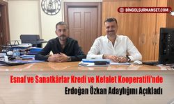 Esnaf ve Sanatkârlar Kredi ve Kefalet Kooperatifi’nde Erdoğan Özkan Adaylığını Açıkladı