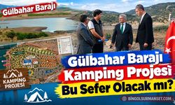 Gülbahar Barajı Kamping Projesi: Bu Sefer Olacak mı?
