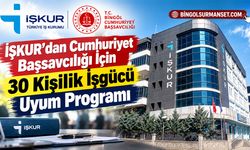 İŞKUR’dan Cumhuriyet Başsavcılığı İçin 30 Kişilik İşgücü Uyum Programı