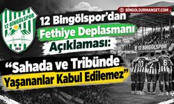 12 Bingölspor: “Sahada ve Tribünde Yaşananlar Kabul Edilemez”