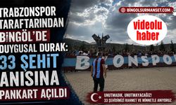 Trabzonspor Taraftarından Bingöl’de Duygusal Durak: 33 Şehit Anısına Pankart Açıldı