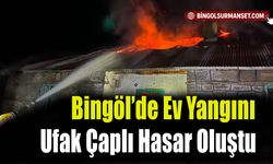 Bingöl’de Ev Yangını: Ufak Çaplı Hasar Oluştu