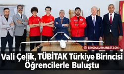 Vali Çelik, TÜBİTAK Türkiye Birincisi Öğrencilerle Buluştu