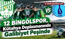 12 Bingölspor, Kütahya Deplasmanında Galibiyet Peşinde