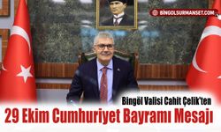 Bingöl Valisi Cahit Çelik'ten 29 Ekim Cumhuriyet Bayramı Mesajı