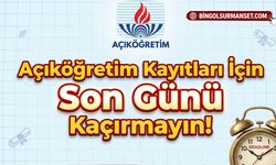 Açıköğretim Kayıtları İçin Son Günü Kaçırmayın!