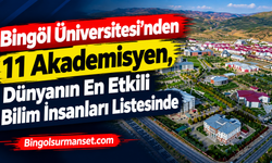 Bingöl Üniversitesi’nden 11 Akademisyen, Dünyanın En Etkili Bilim İnsanları Listesinde